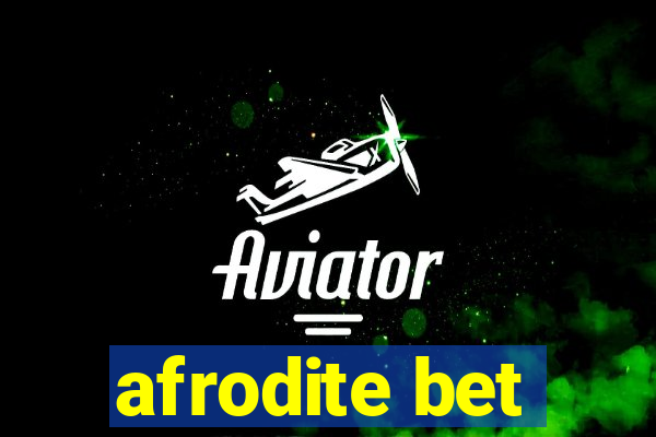 afrodite bet